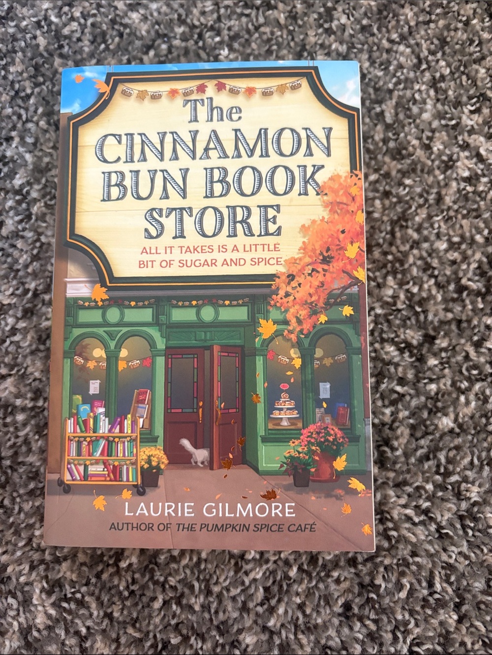 The Cinnamon Bun Book Store by - Laurie Gilmore